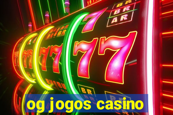 og jogos casino